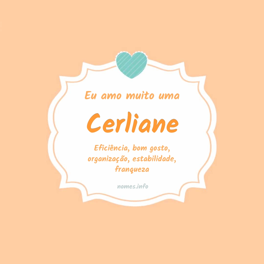 Eu amo muito Cerliane