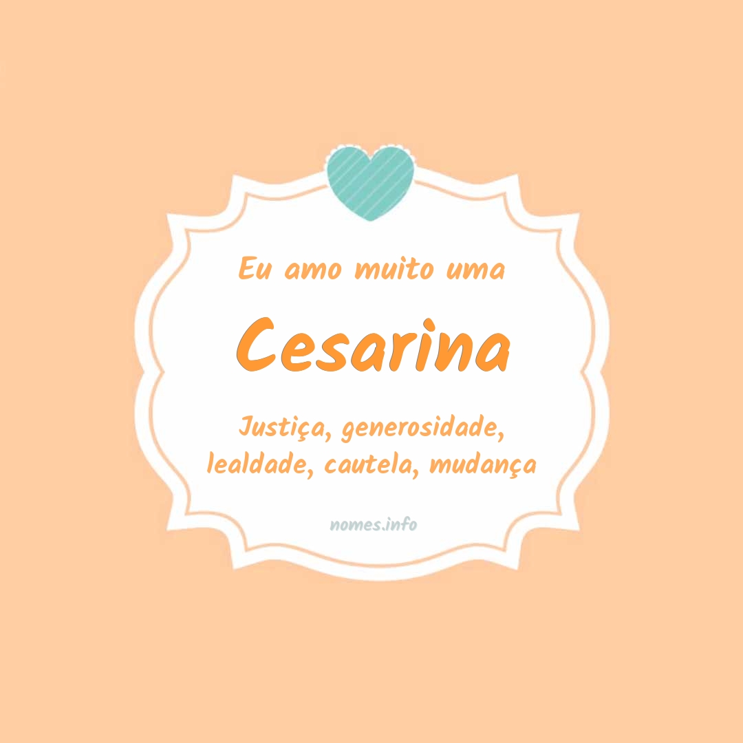 Eu amo muito Cesarina