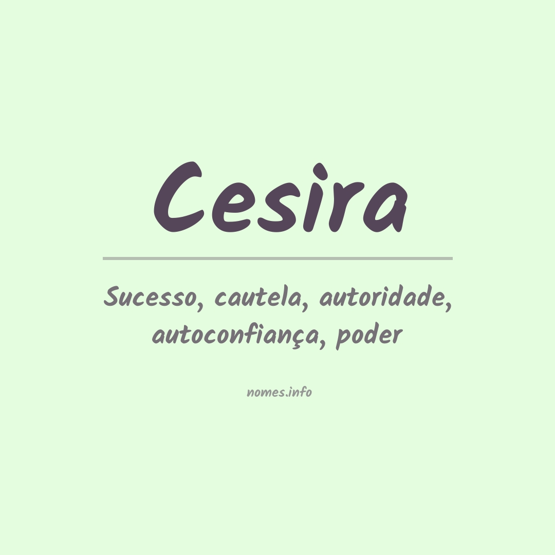 Significado do nome Cesira