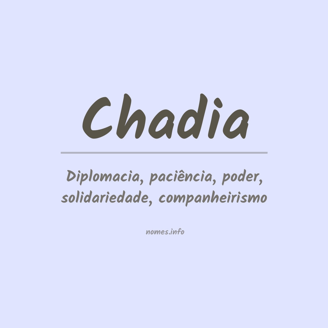 Significado do nome Chadia