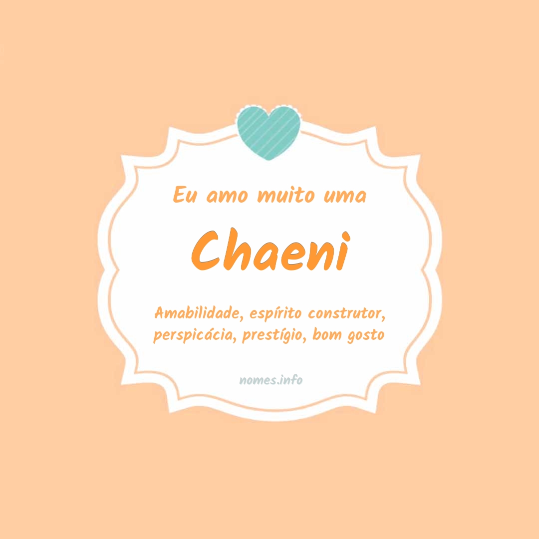 Eu amo muito Chaeni