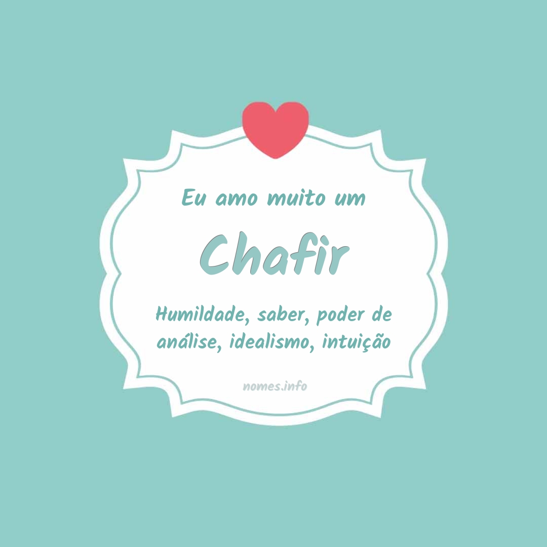 Eu amo muito Chafir