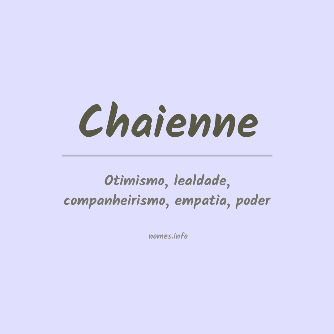 Significado do nome Chaienne