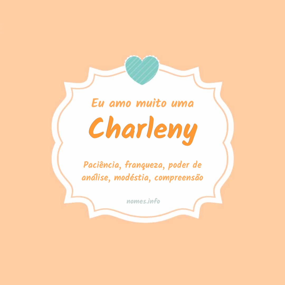 Eu amo muito Charleny