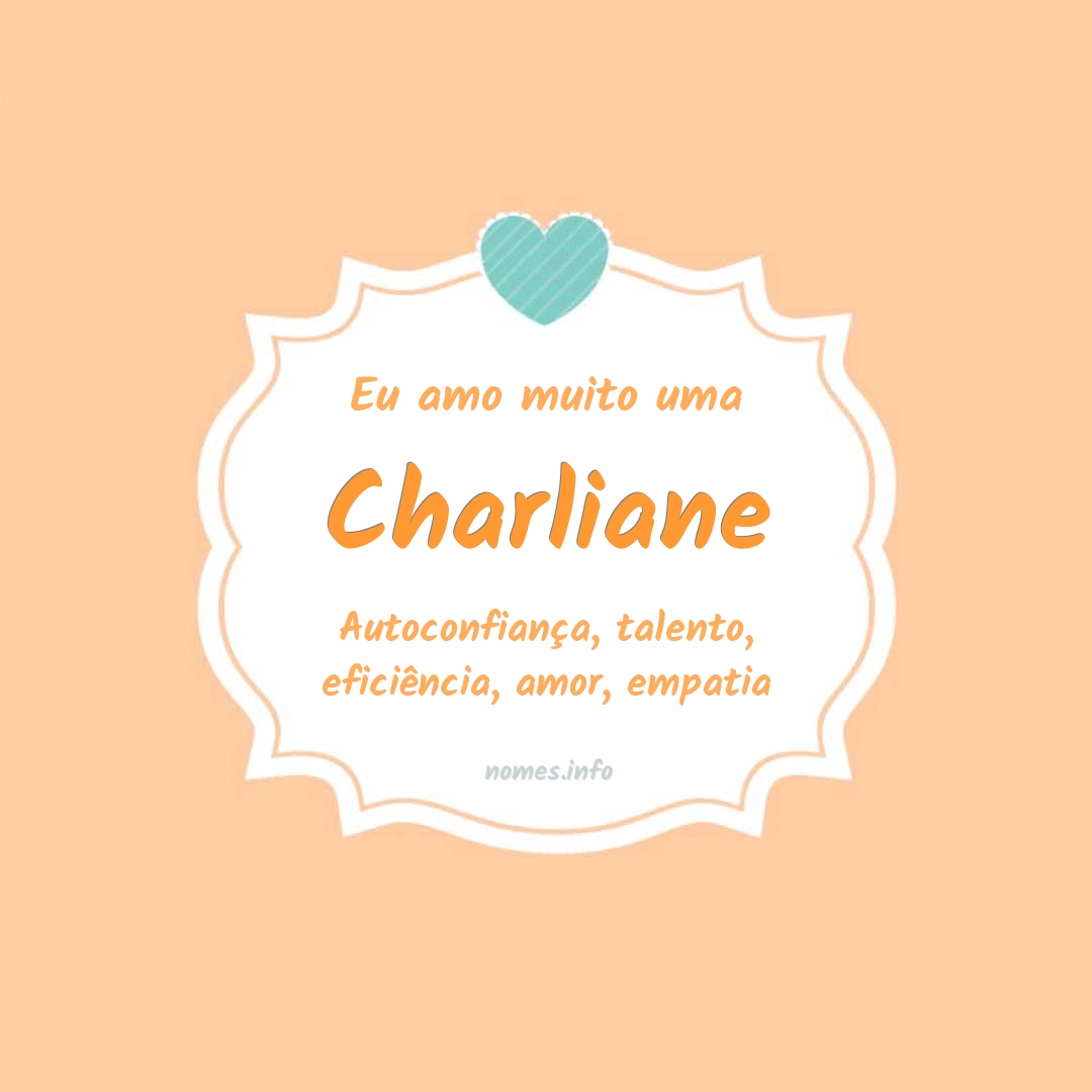 Eu amo muito Charliane
