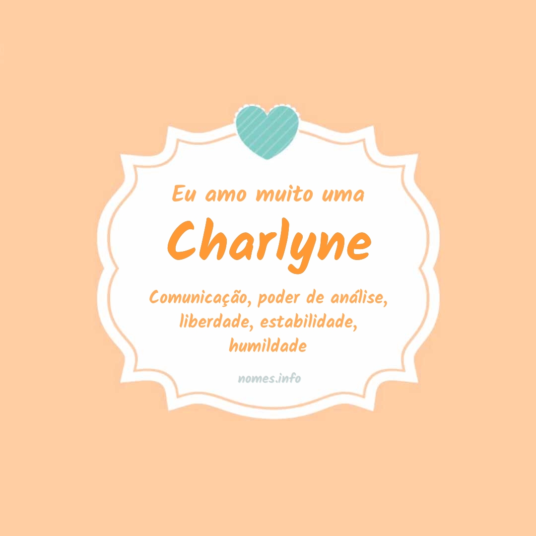 Eu amo muito Charlyne