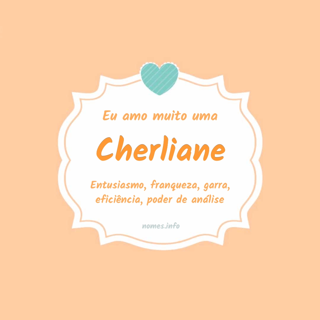 Eu amo muito Cherliane