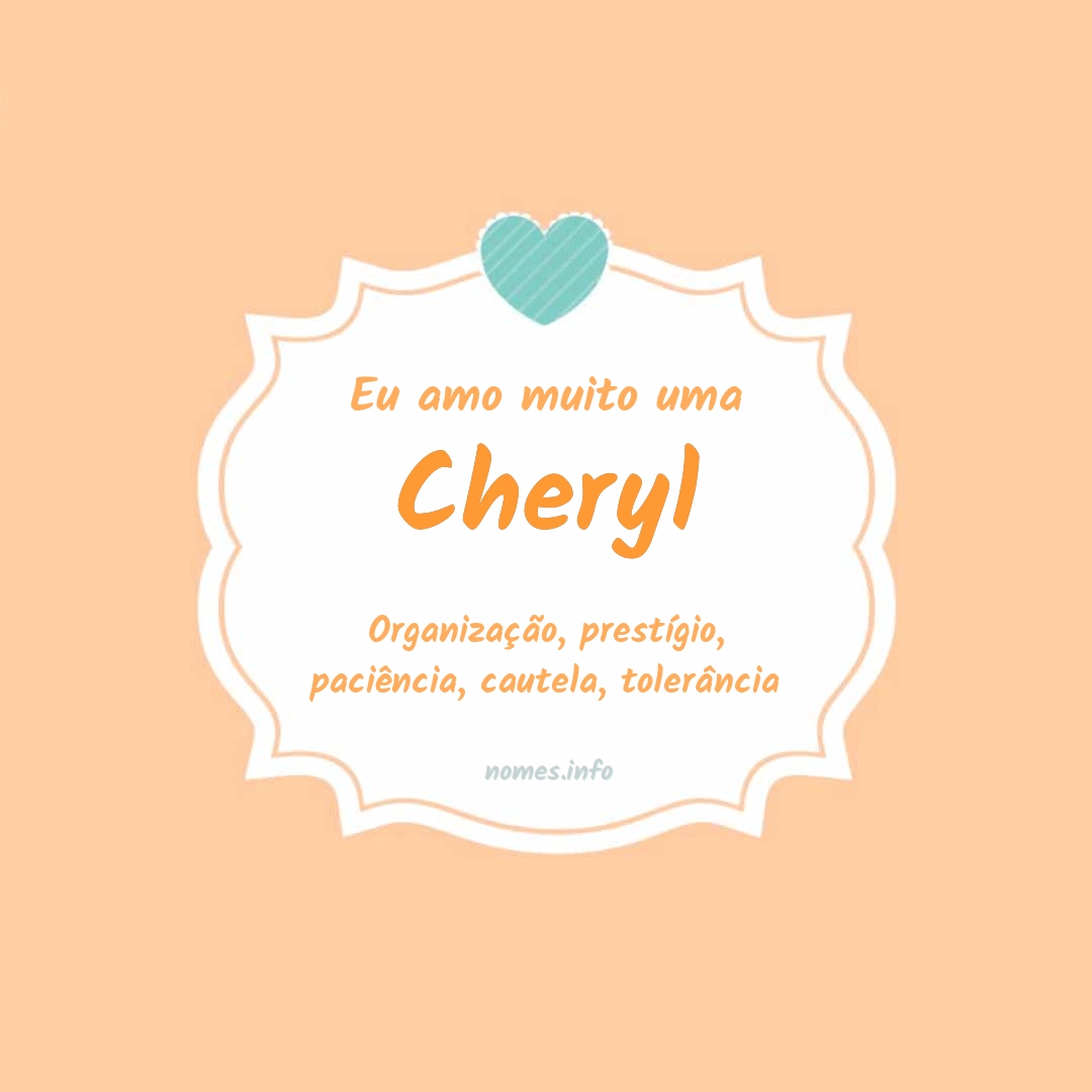 Eu amo muito Cheryl