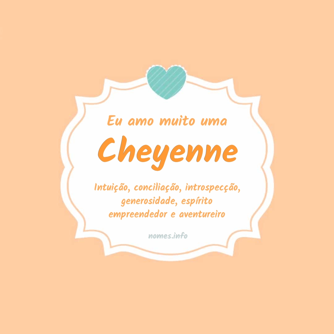 Eu amo muito Cheyenne Eu amo muito Cheyenne