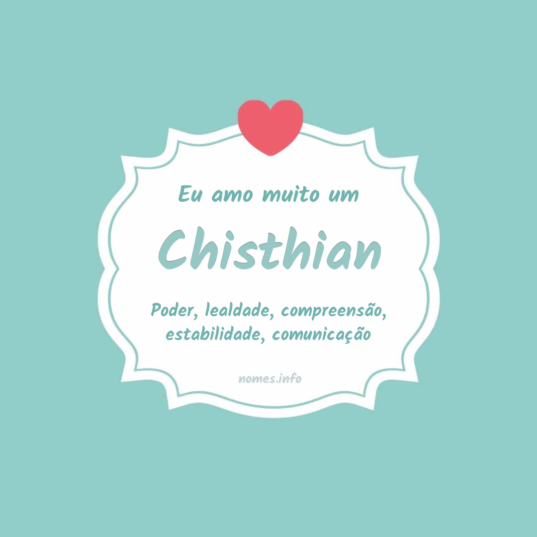 Eu amo muito Chisthian