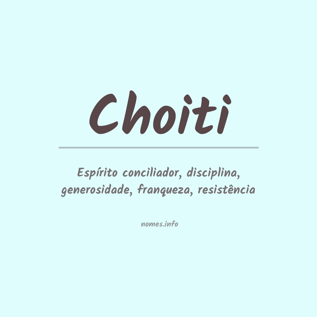 Significado do nome Choiti
