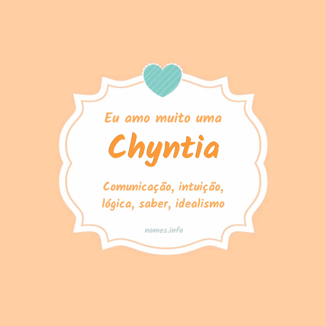 Eu amo muito Chyntia