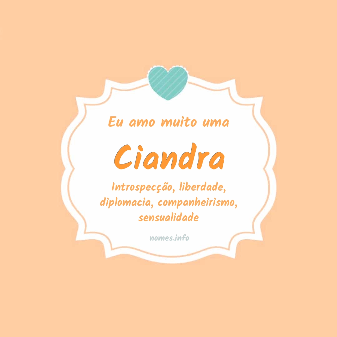 Eu amo muito Ciandra