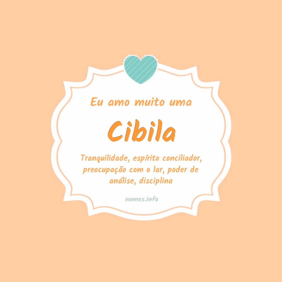 Eu amo muito Cibila