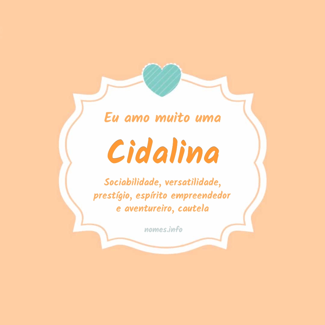 Eu amo muito Cidalina