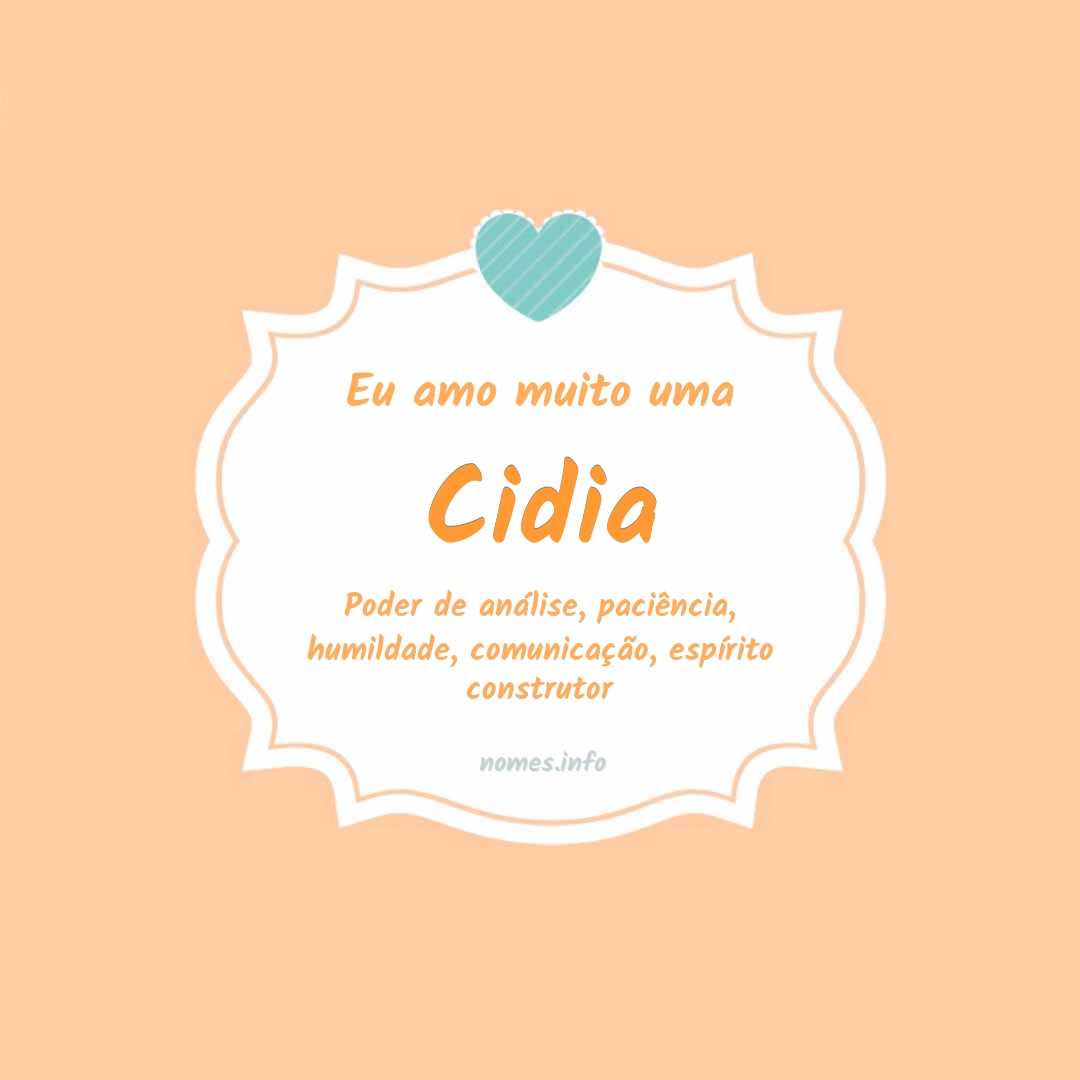 Eu amo muito Cidia