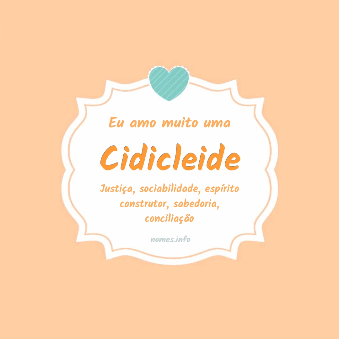 Eu amo muito Cidicleide