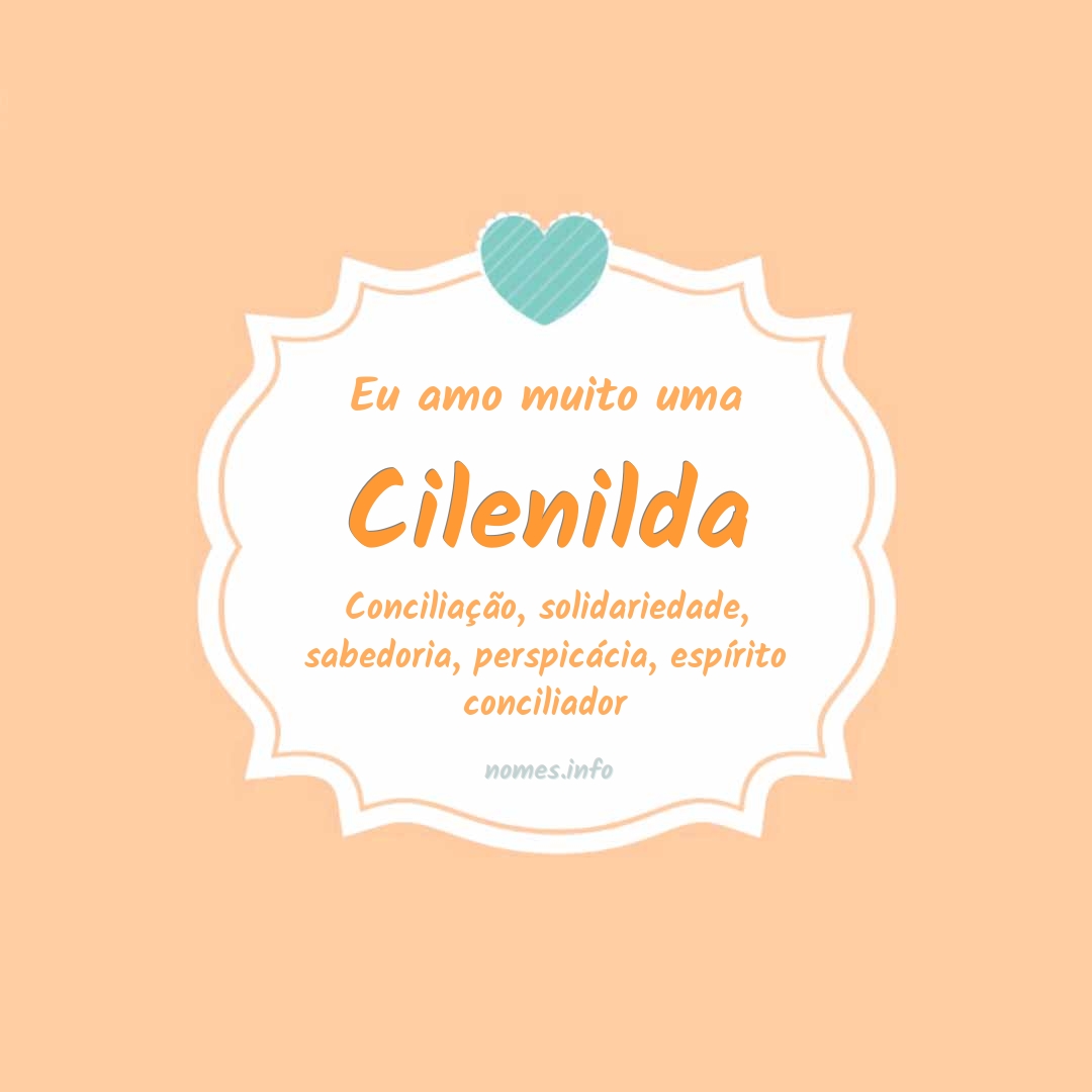Eu amo muito Cilenilda