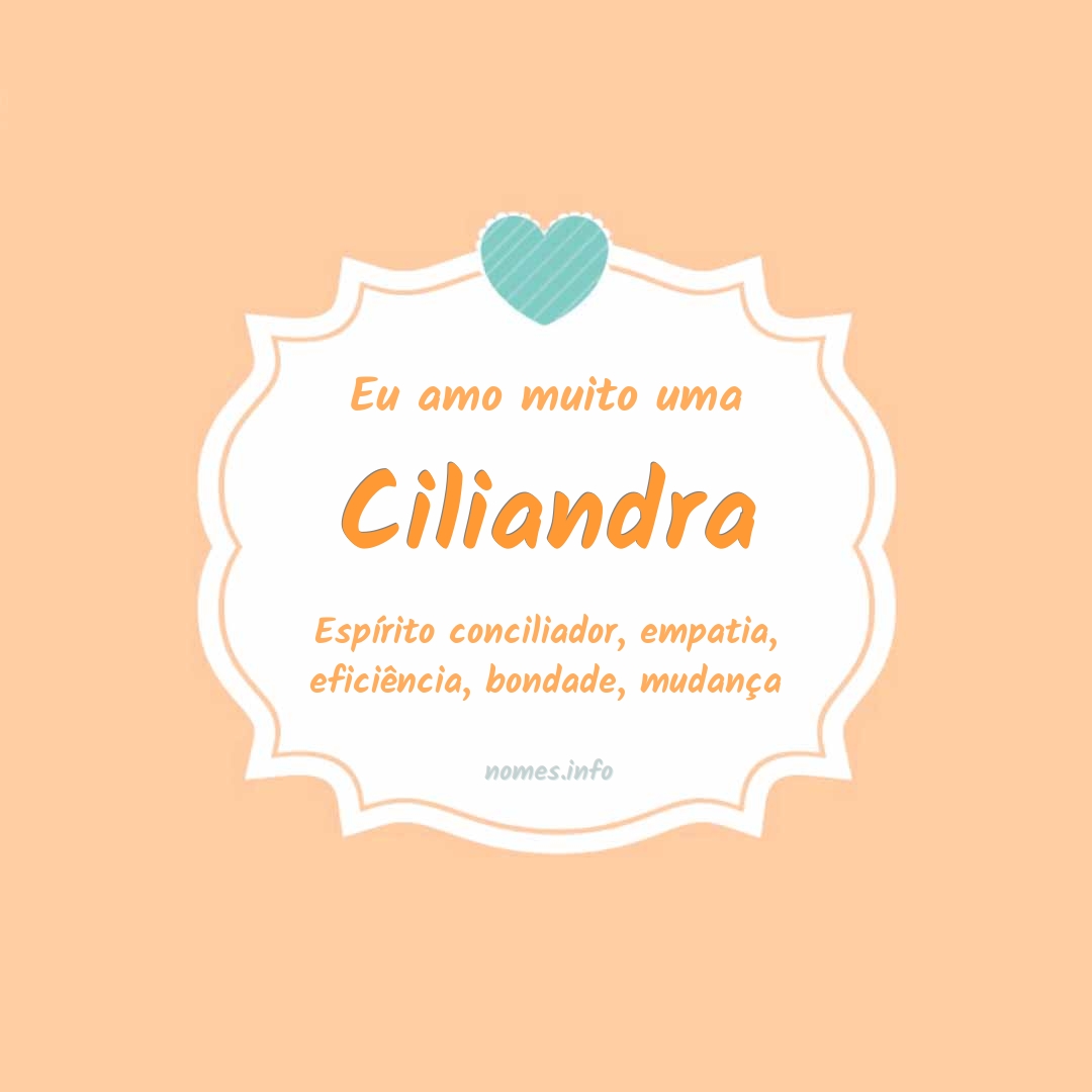 Eu amo muito Ciliandra