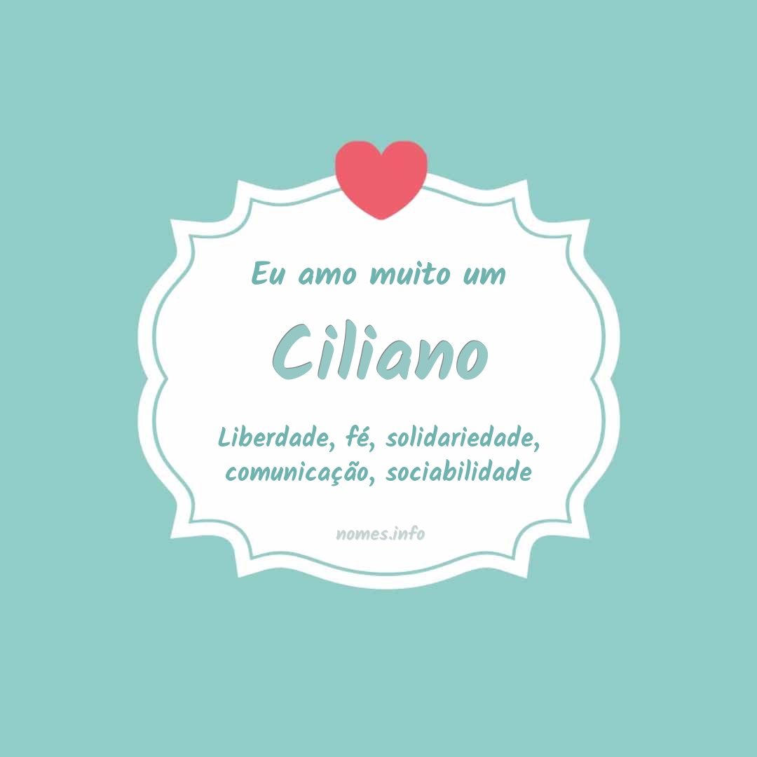 Eu amo muito Ciliano