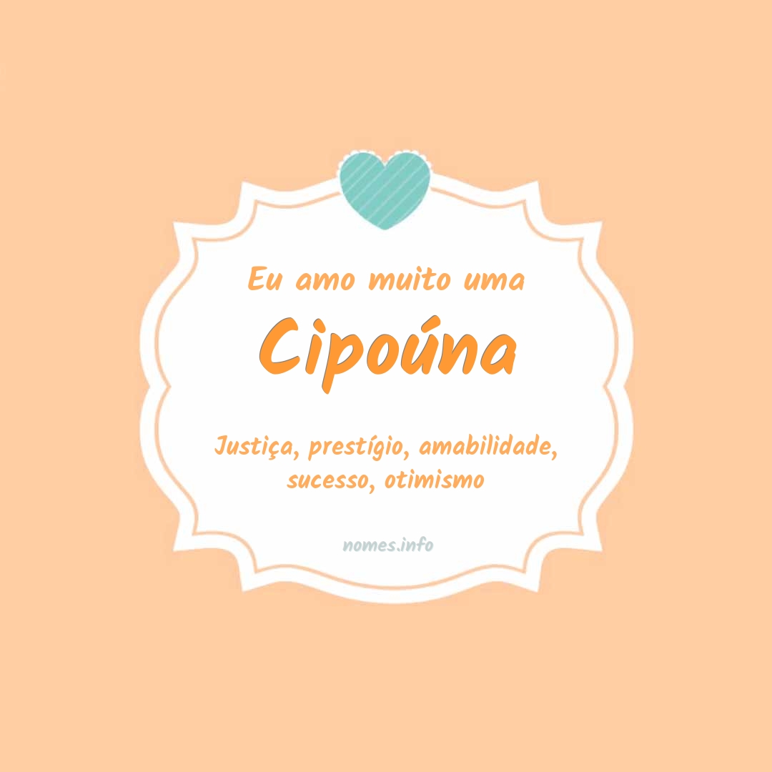 Eu amo muito Cipoúna
