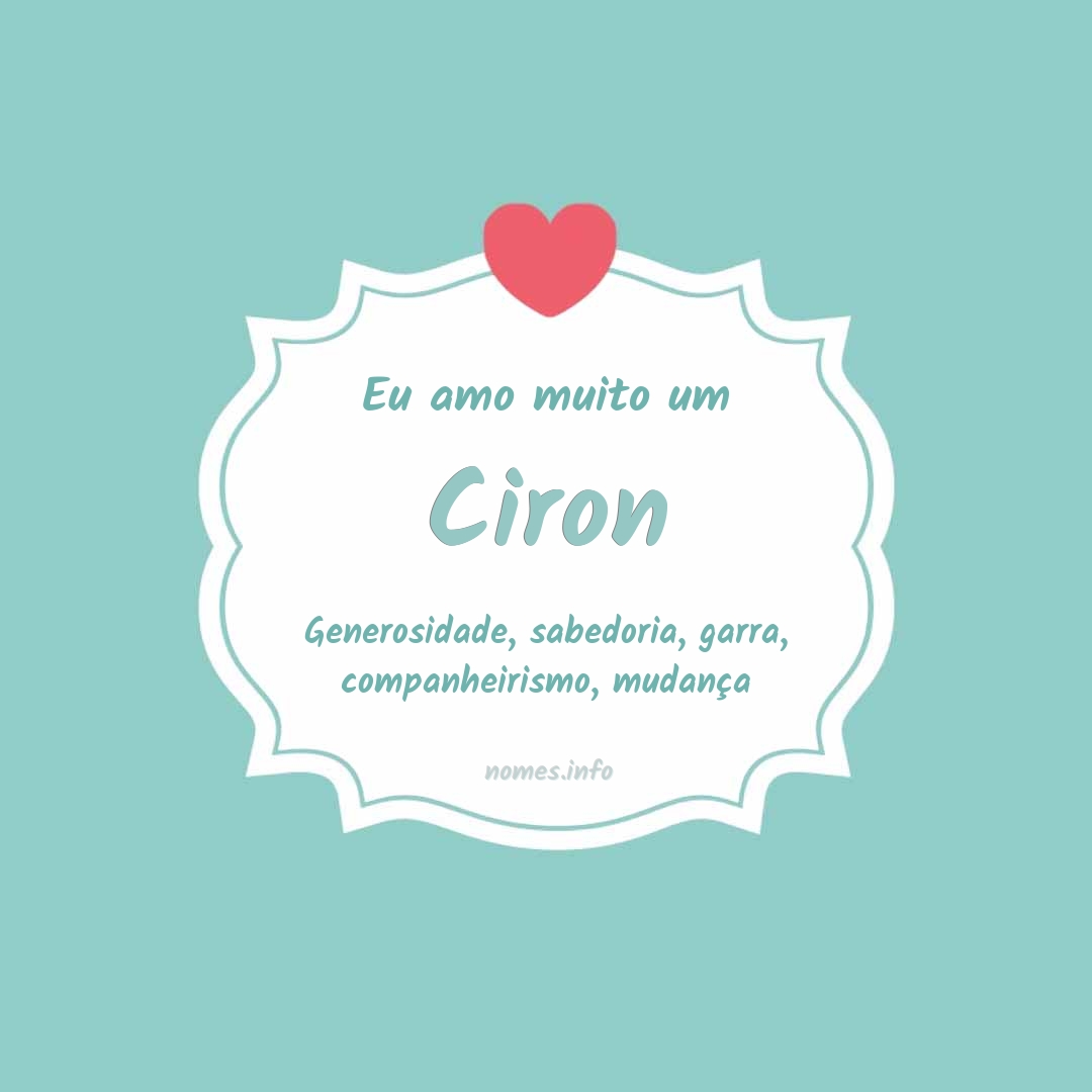 Eu amo muito Ciron