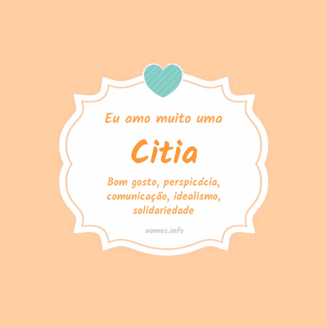 Eu amo muito Citia