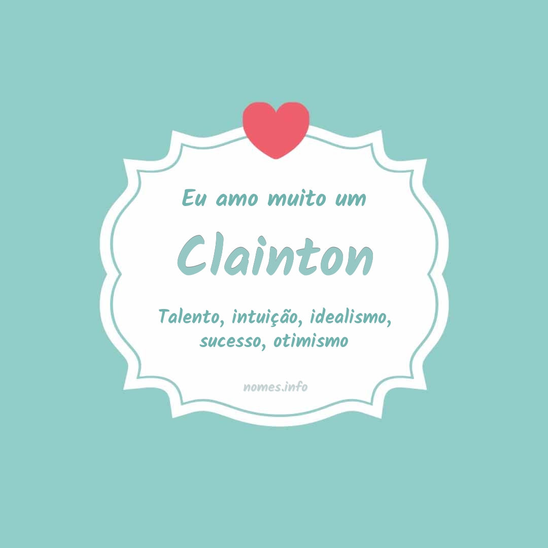 Eu amo muito Clainton