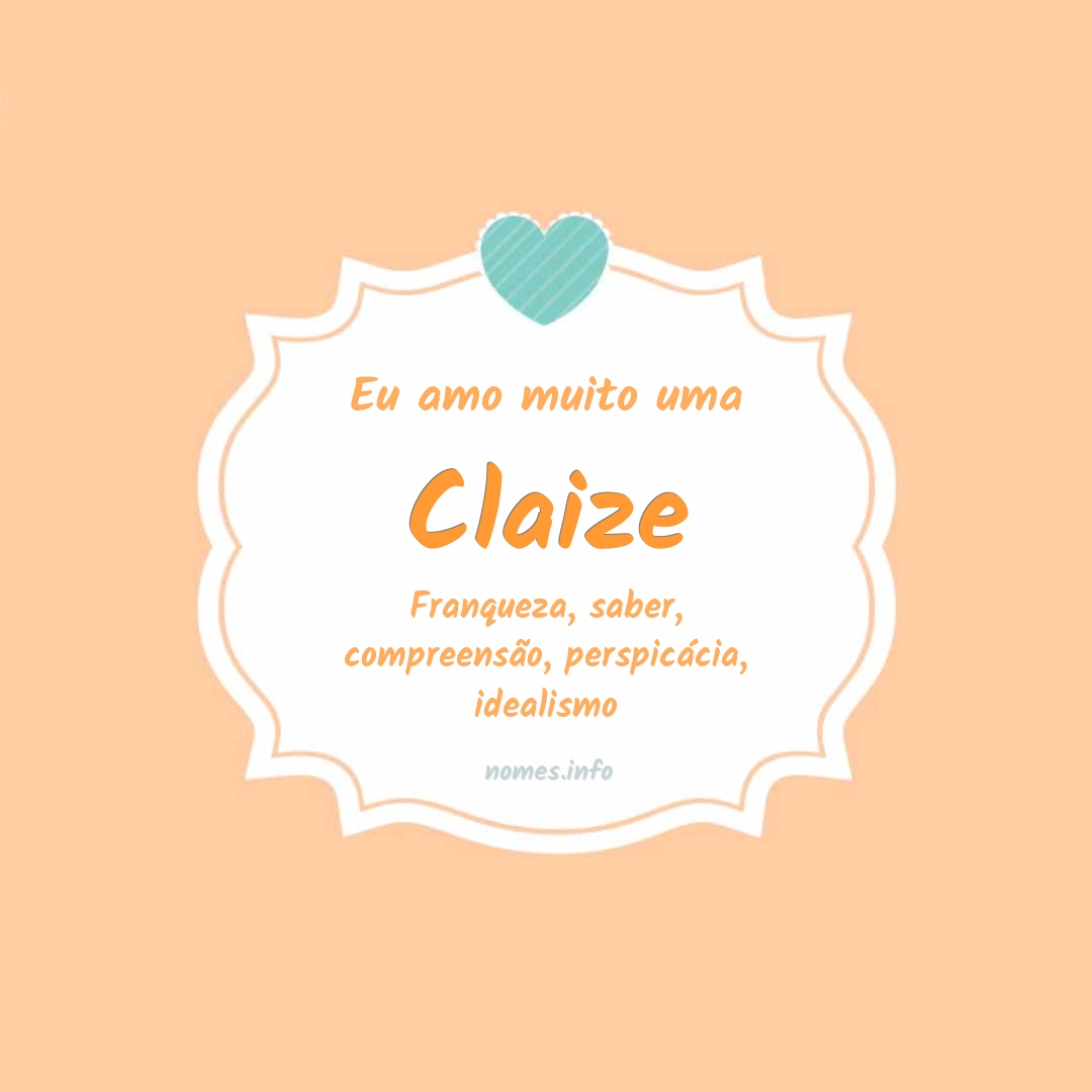 Eu amo muito Claize
