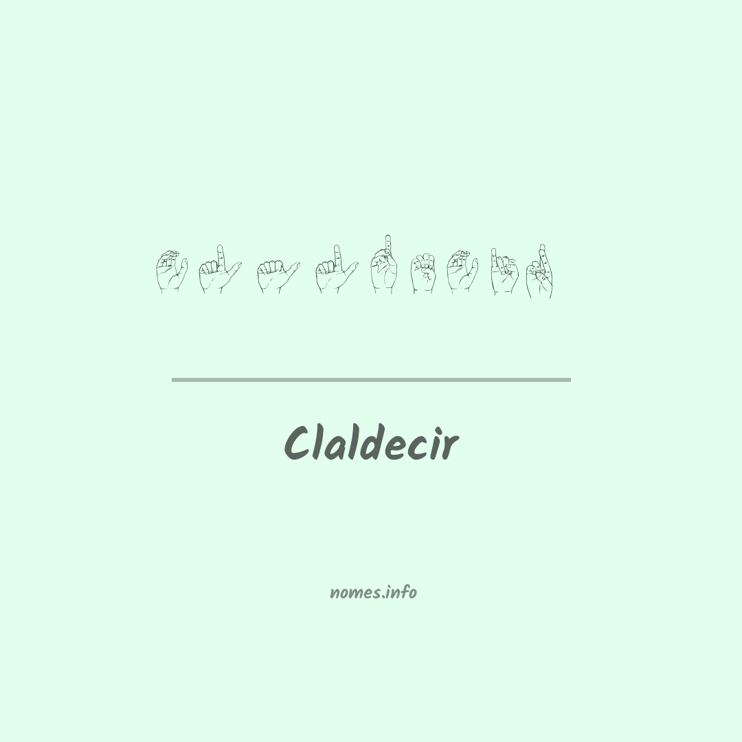 Claldecir em Libras