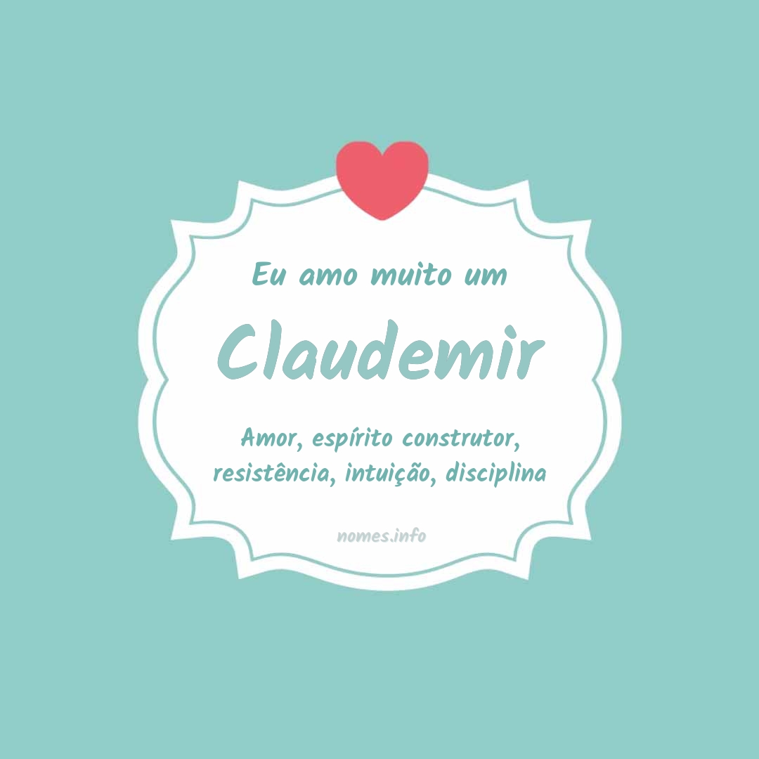 Eu amo muito Claudemir