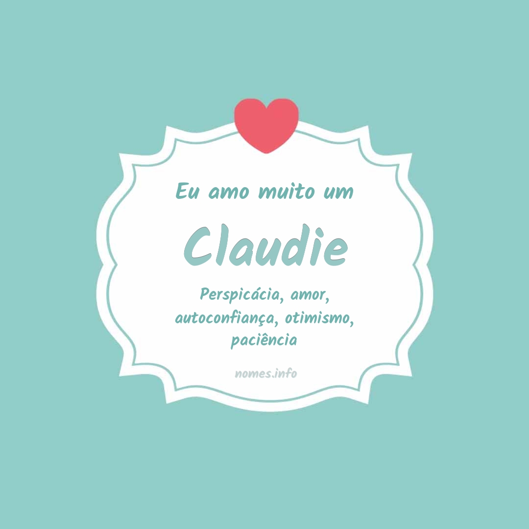Eu amo muito Claudie