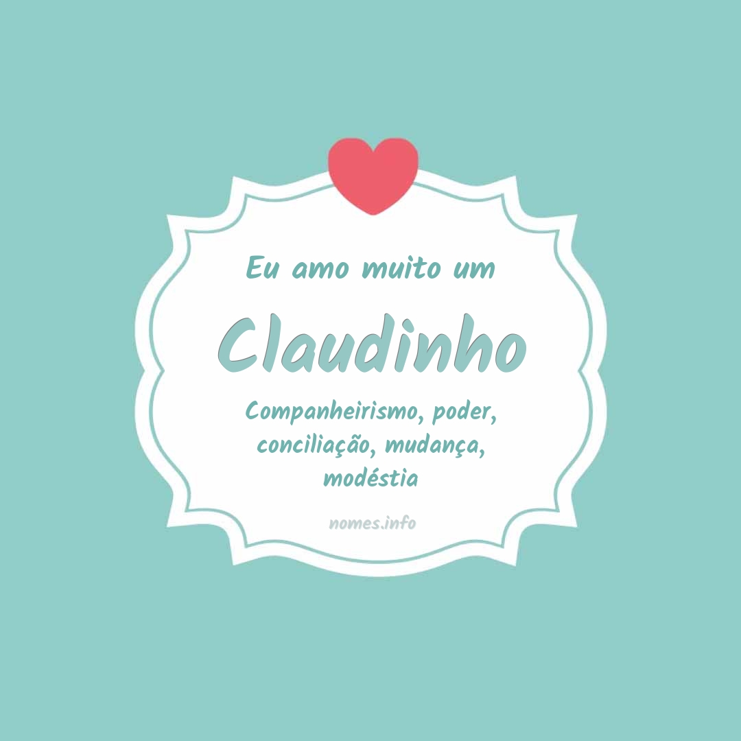 Eu amo muito Claudinho
