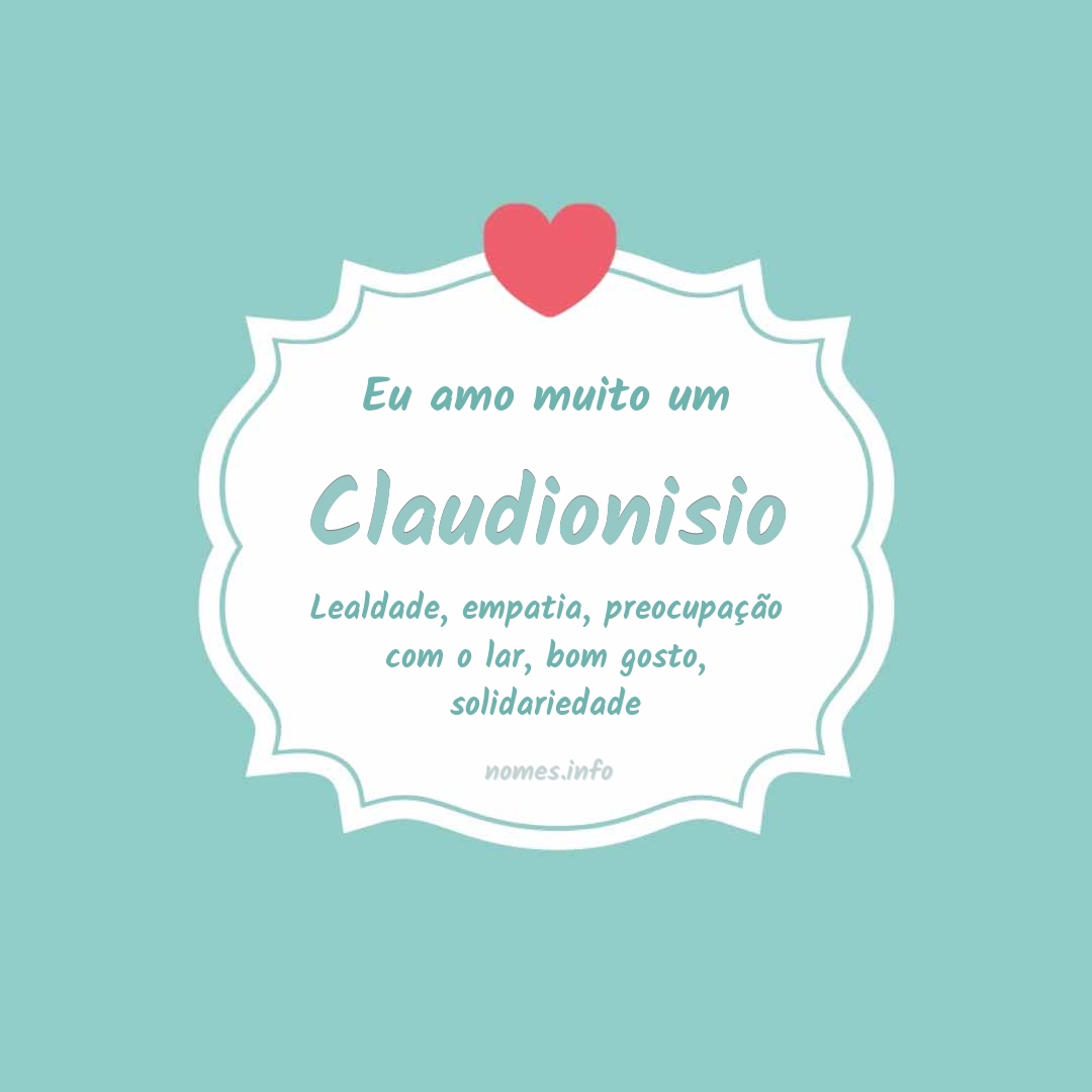 Eu amo muito Claudionisio