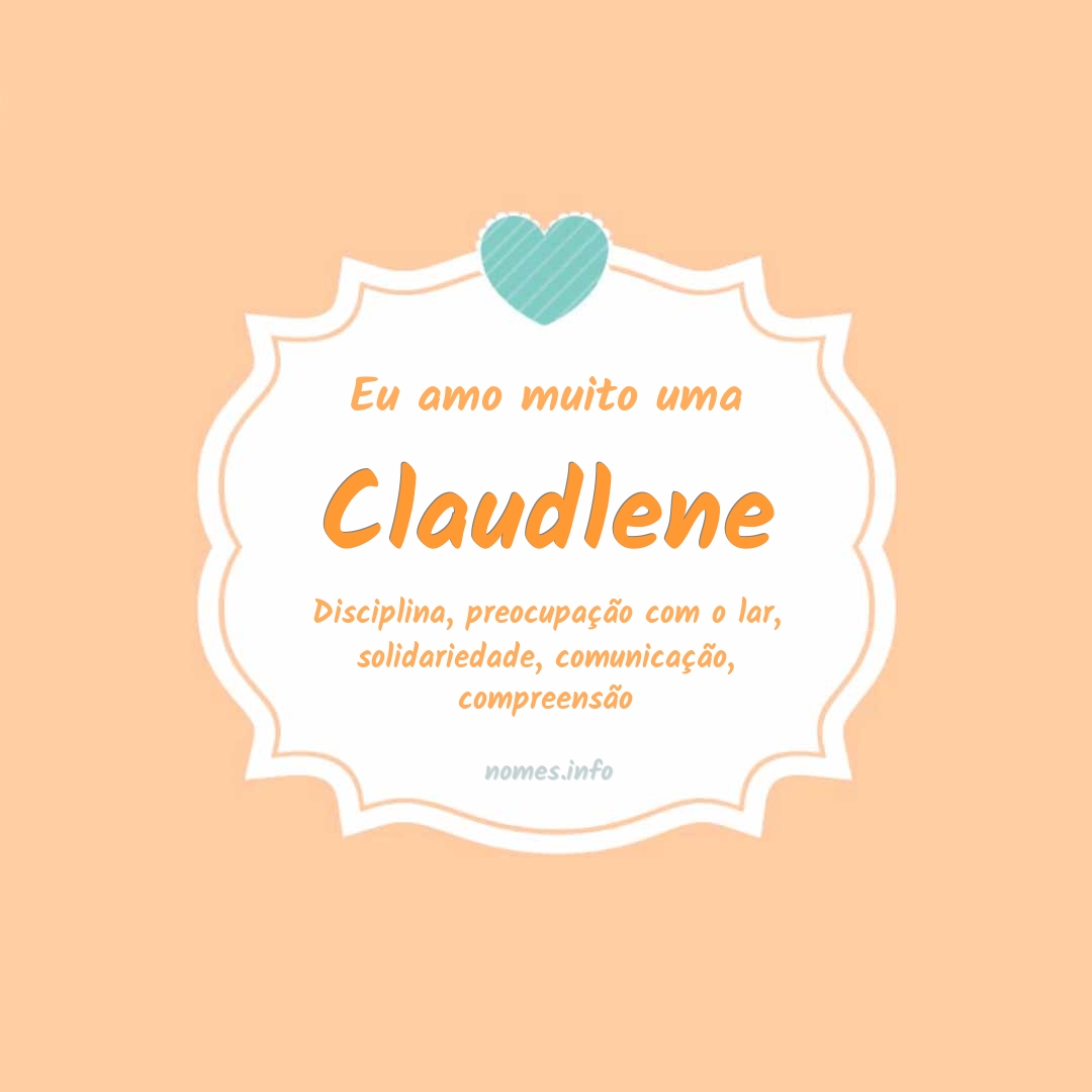 Eu amo muito Claudlene