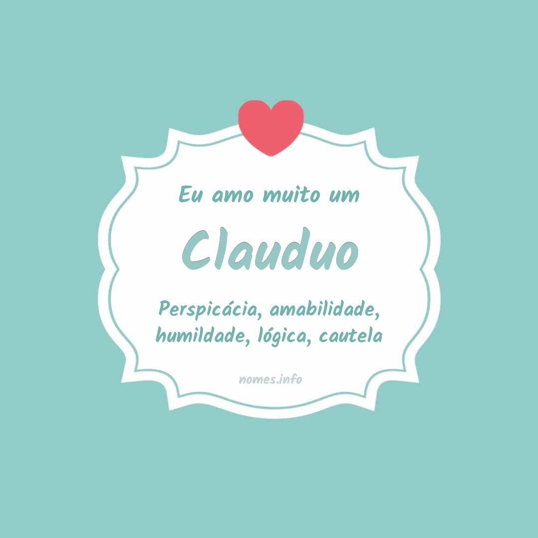 Eu amo muito Clauduo