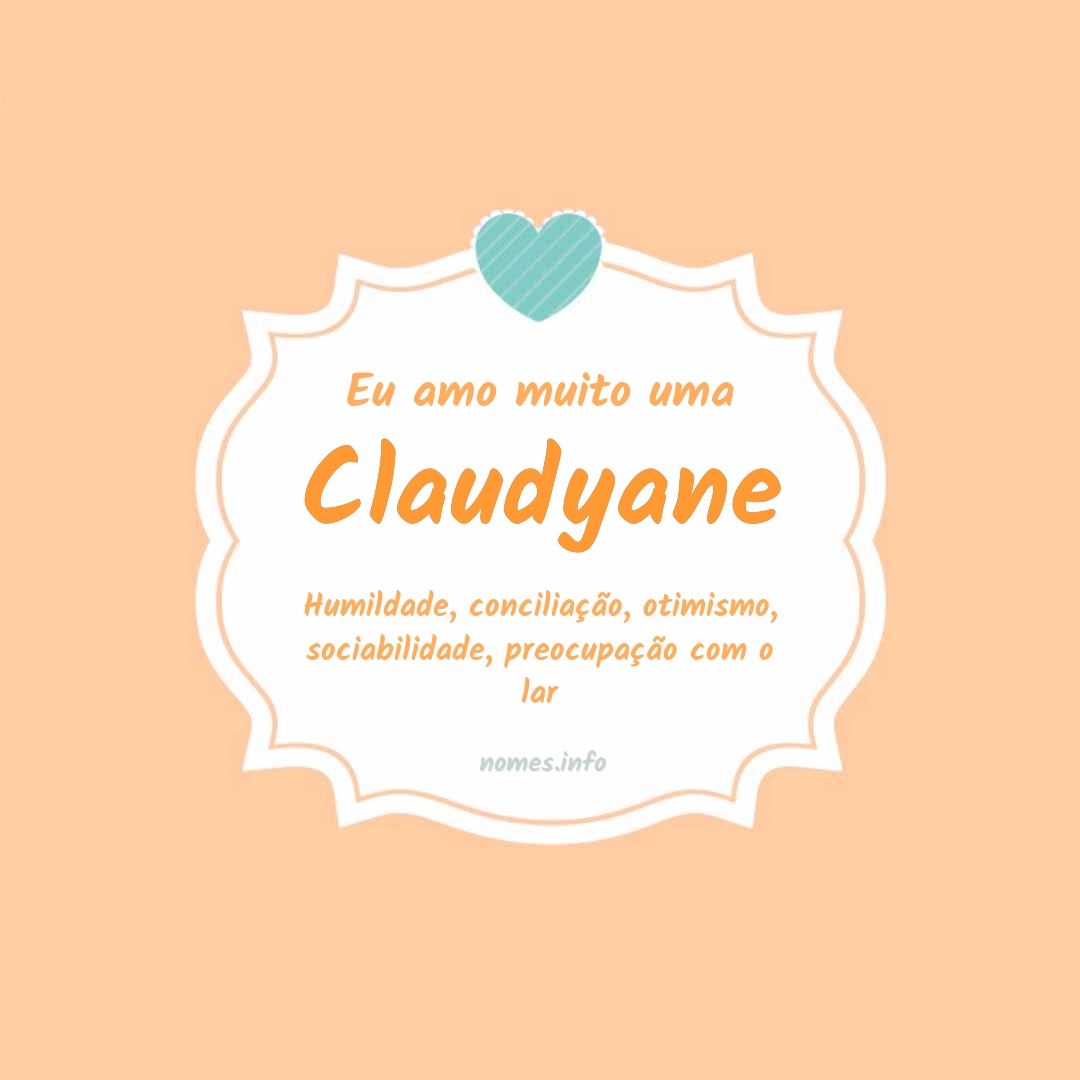Eu amo muito Claudyane