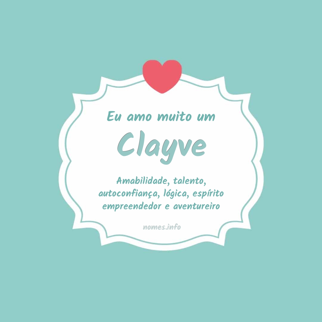 Eu amo muito Clayve