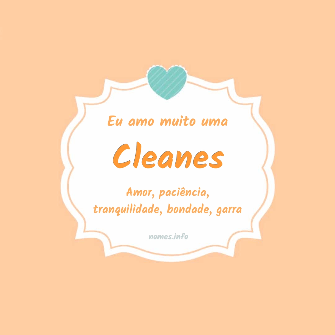 Eu amo muito Cleanes