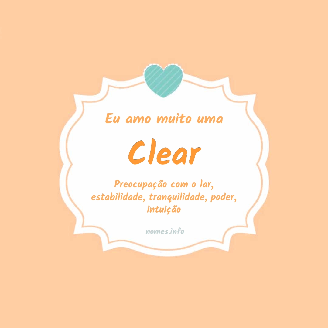 Eu amo muito Clear