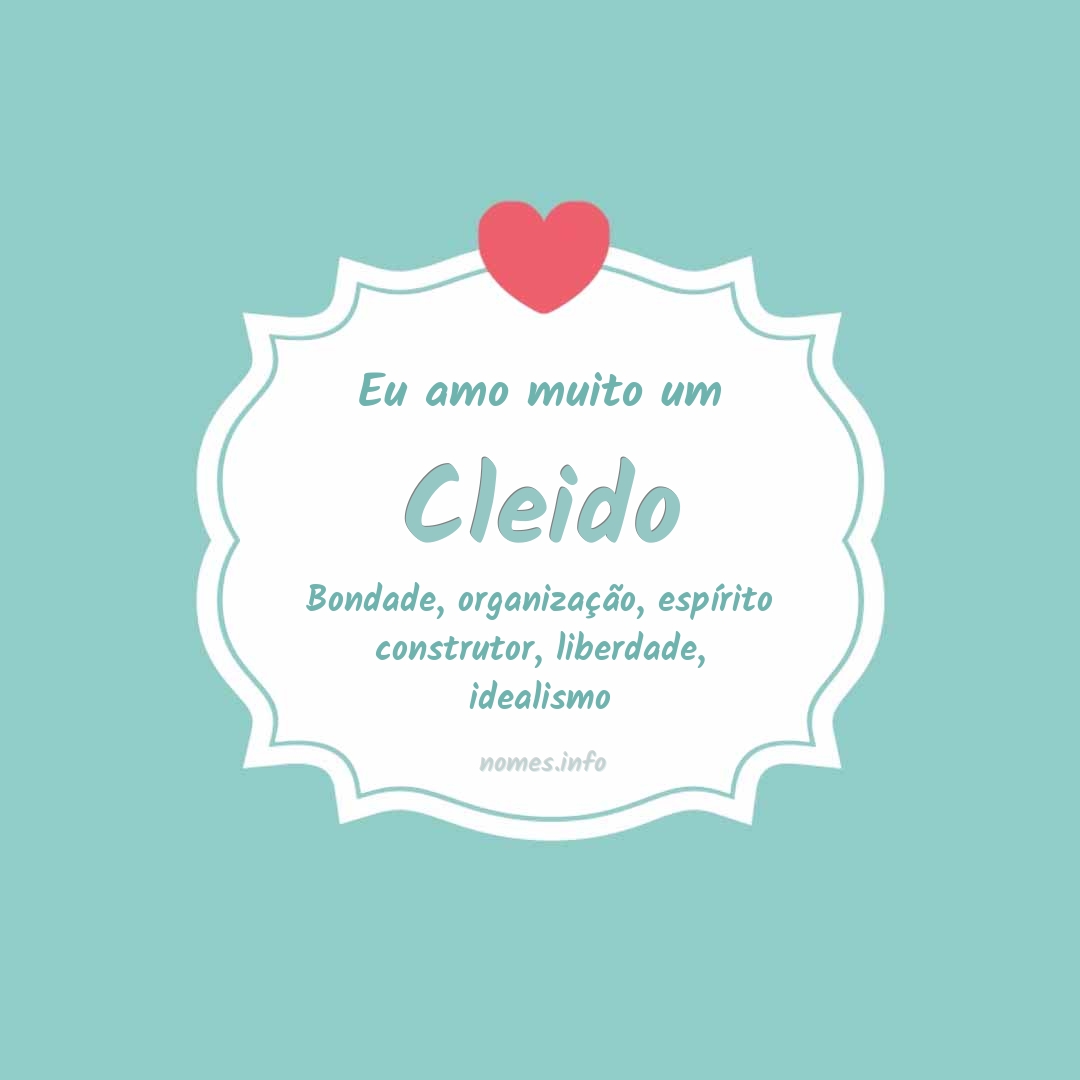 Eu amo muito Cleido