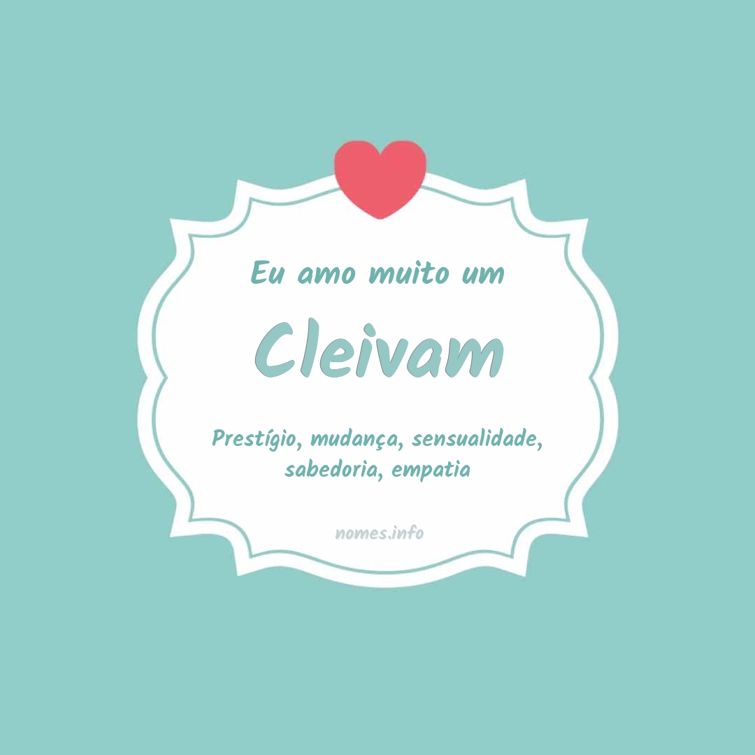 Eu amo muito Cleivam