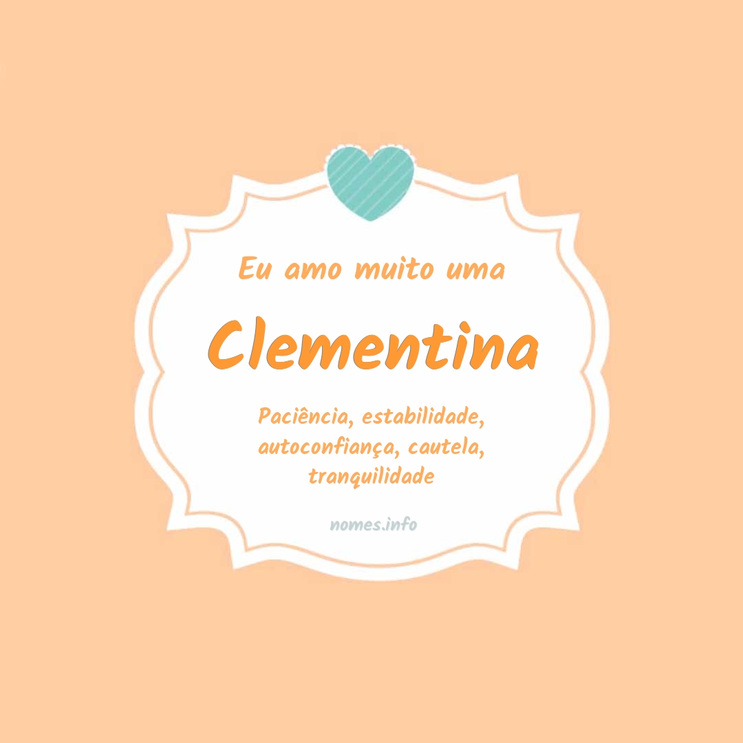 Eu amo muito Clementina Eu amo muito Clementina