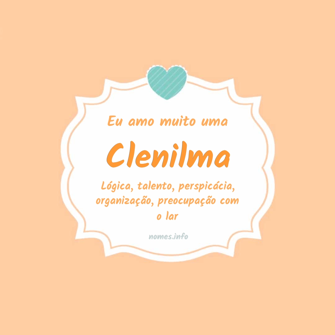 Eu amo muito Clenilma
