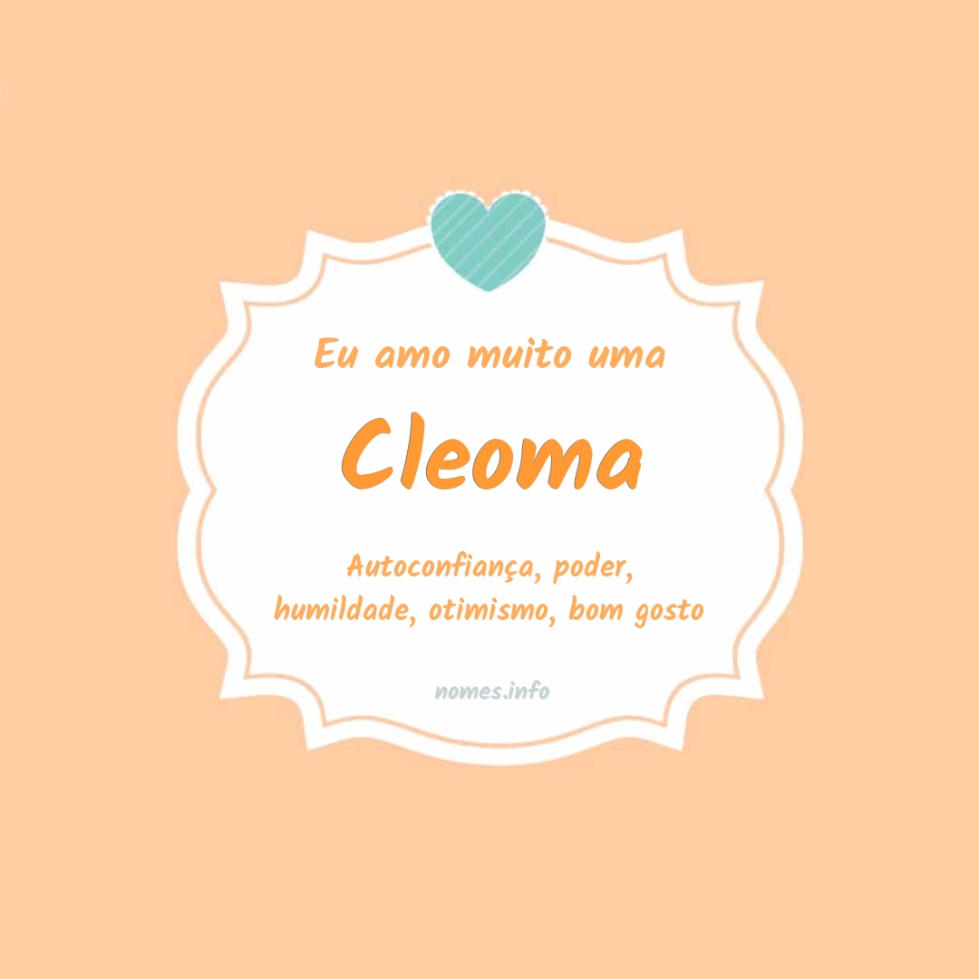 Eu amo muito Cleoma