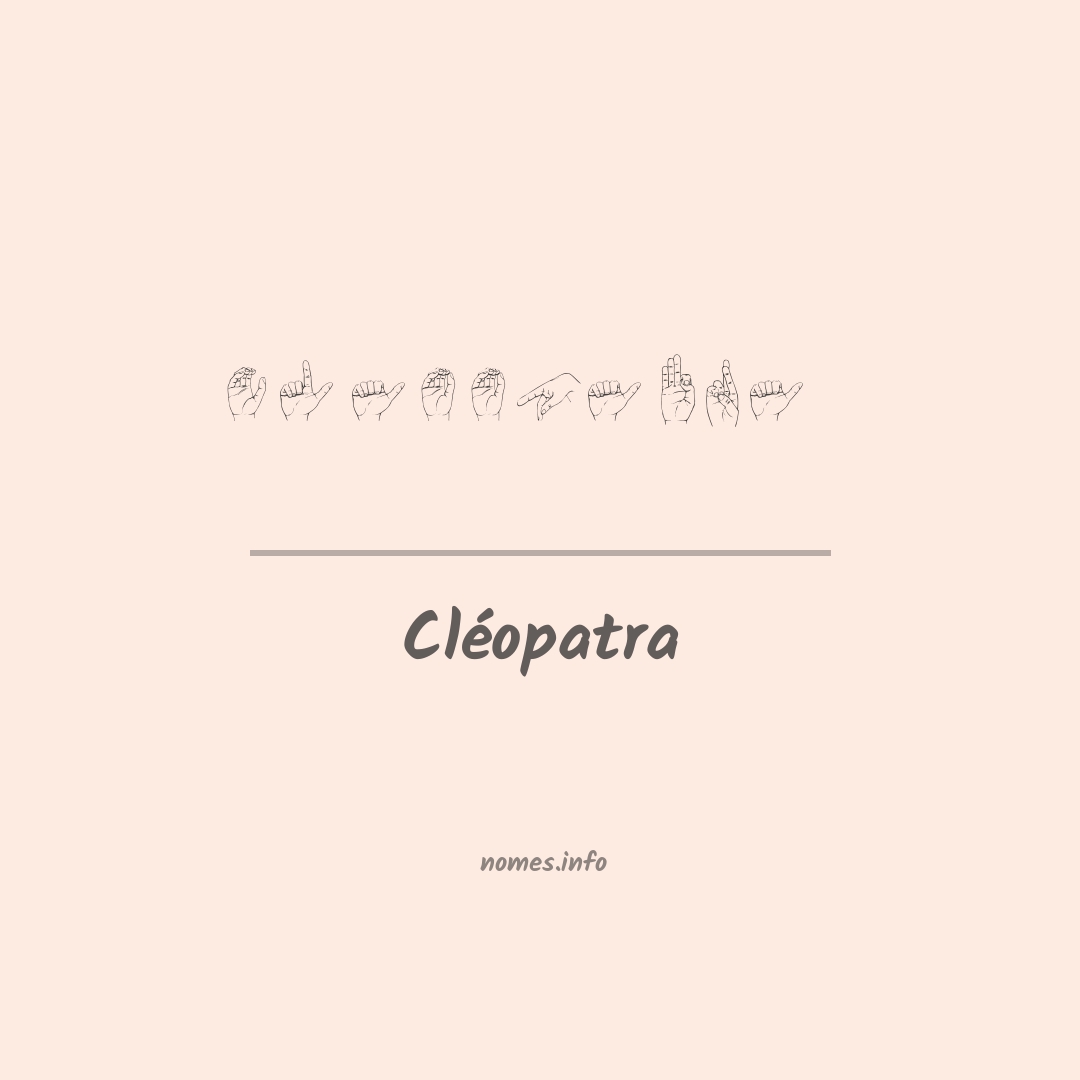 Cléopatra em Libras