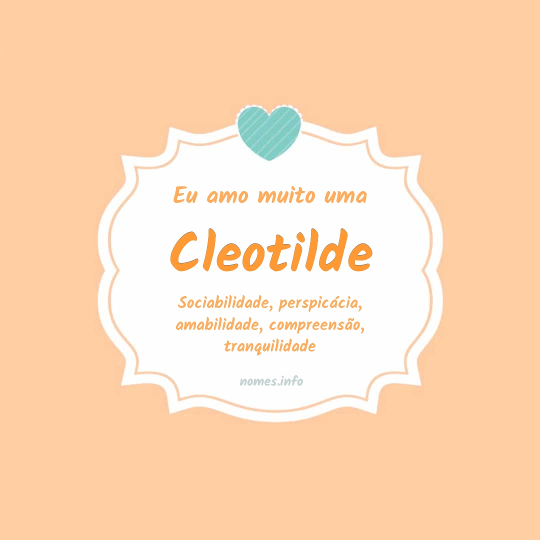 Eu amo muito Cleotilde