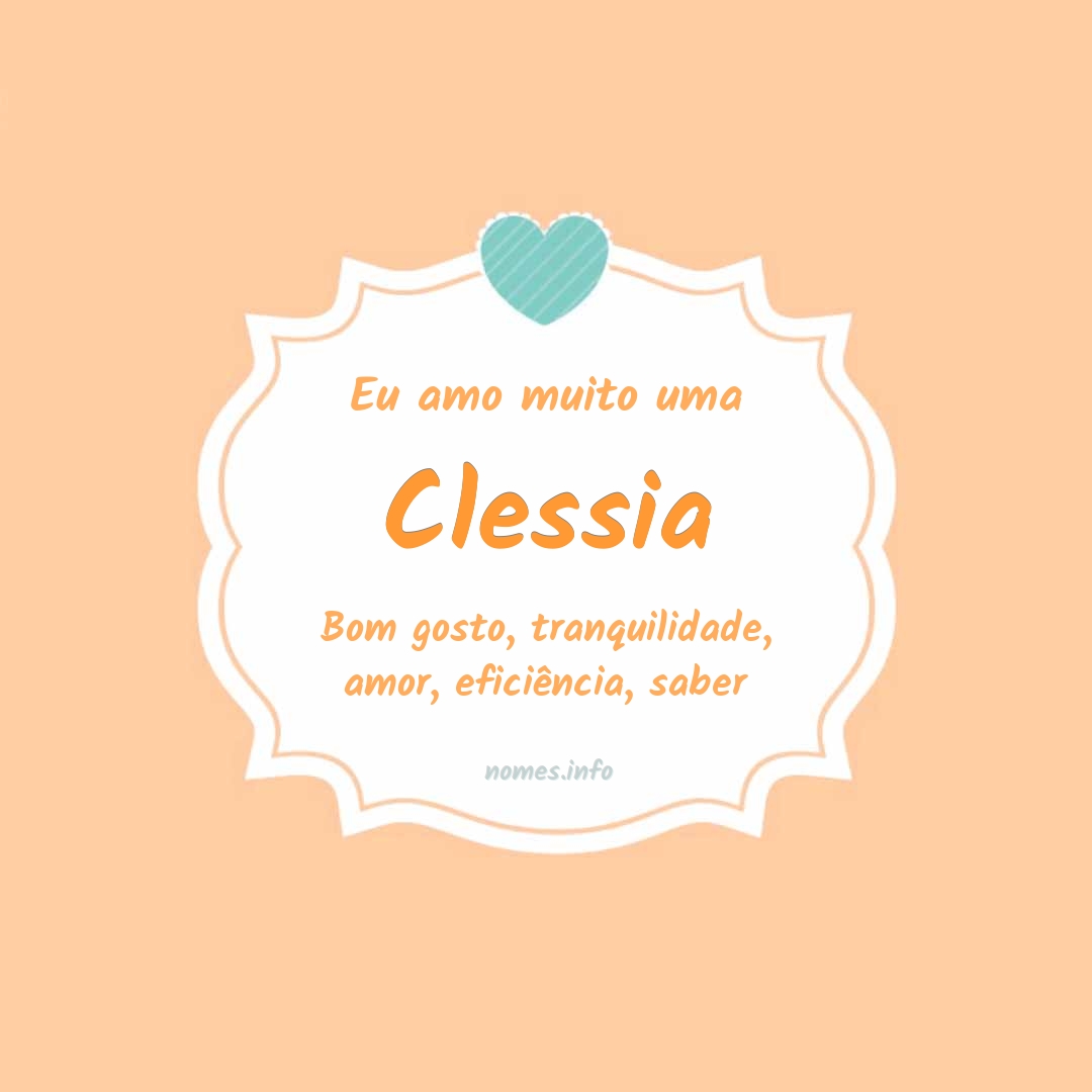 Eu amo muito Clessia