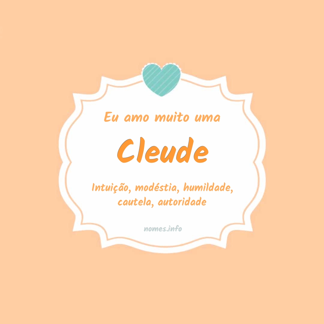 Eu amo muito Cleude