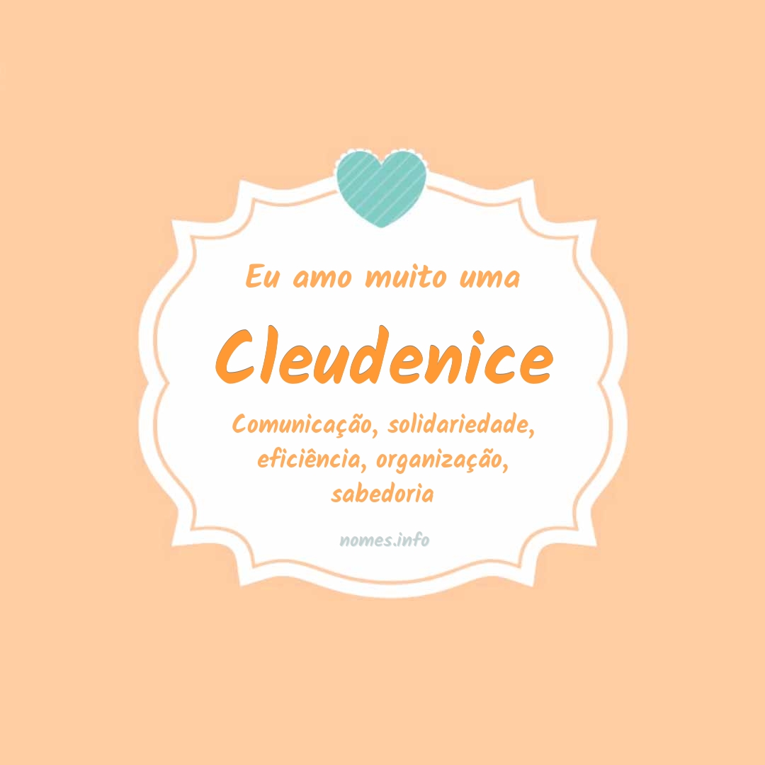 Eu amo muito Cleudenice